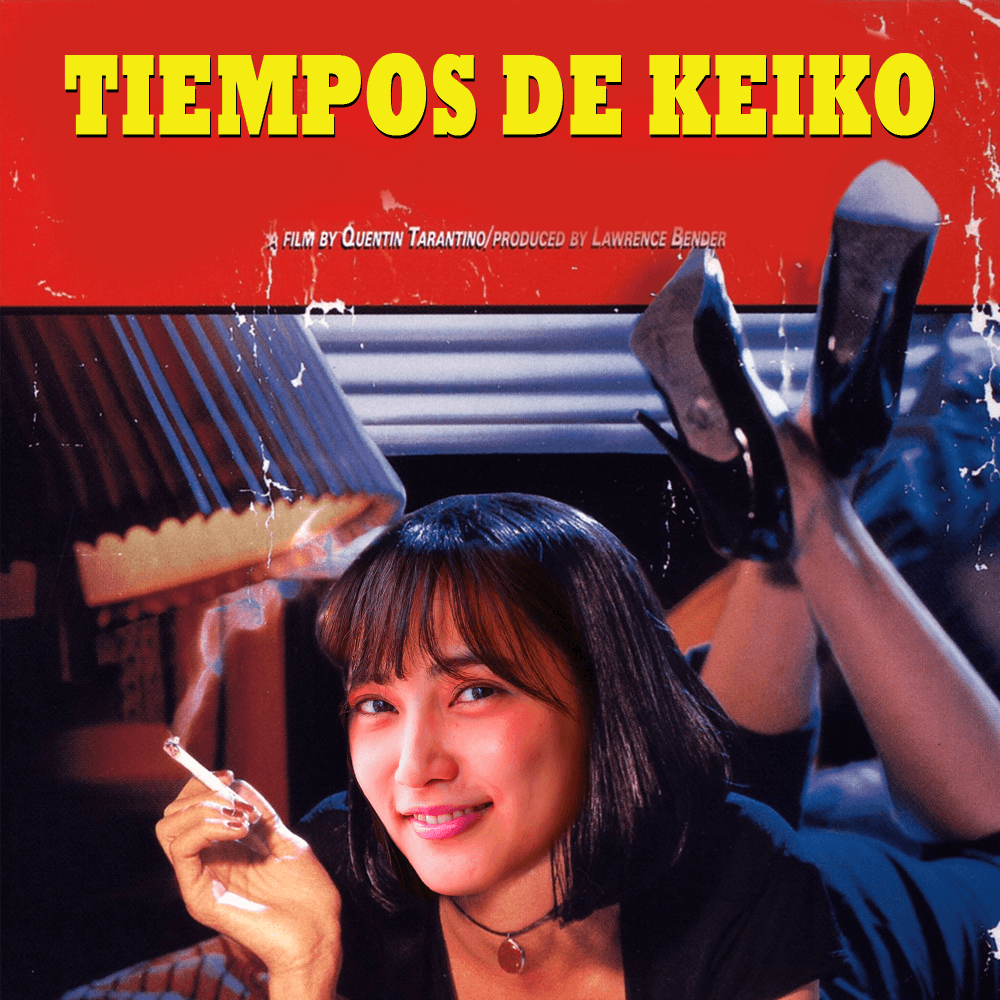 "Tiempos de Keiko". Sería una gran musa de Quentin Tarantino, ¿no creen?