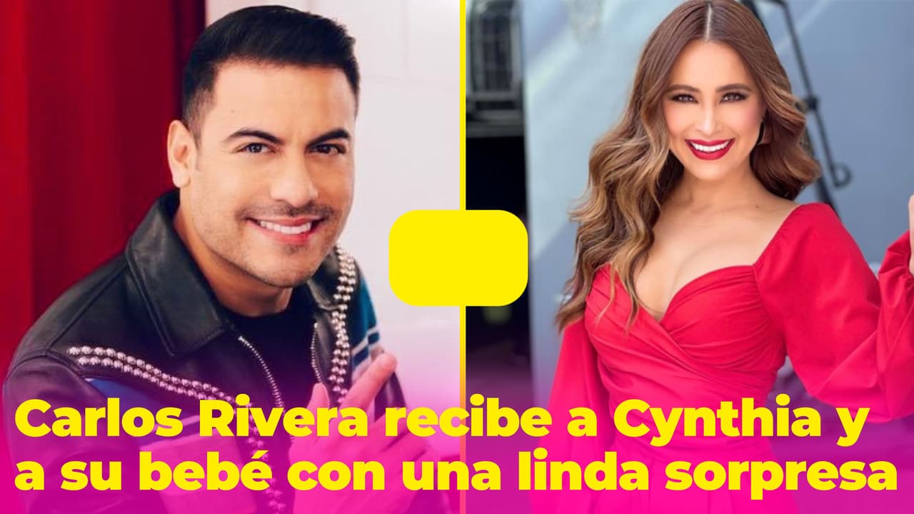 Carlos Rivera recibe a Cynthia y a su bebé con una sorpresa: por poco y se pierde el nacimiento de León