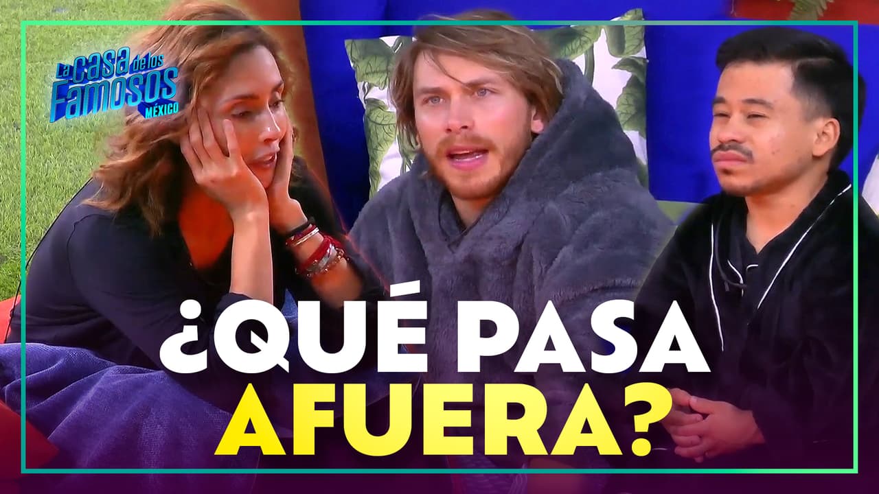 ¿PREOCUPADOS? Abelito, Aldo y Mar especulan de lo que pasa afuera de La Casa de los Famosos México