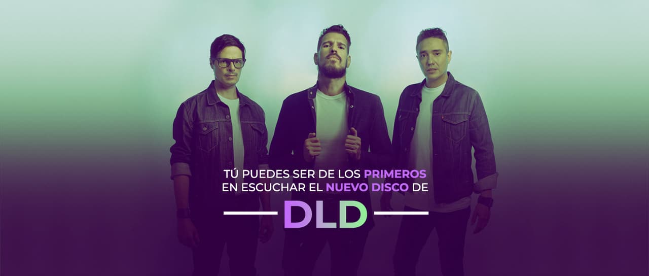 ¡Escucha el nuevo disco de DLD antes que nadie!