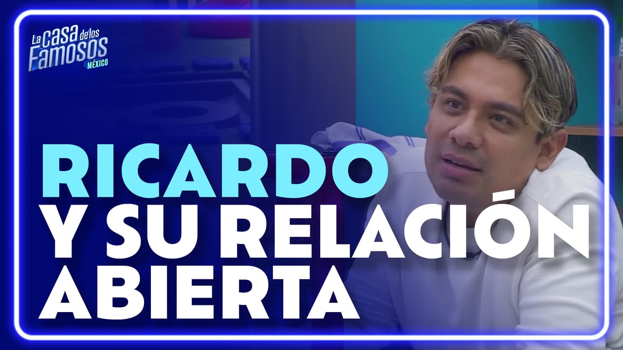 Ricardo abre su corazón y cuenta porque decidió tener una RELACIÓN ABIERTA