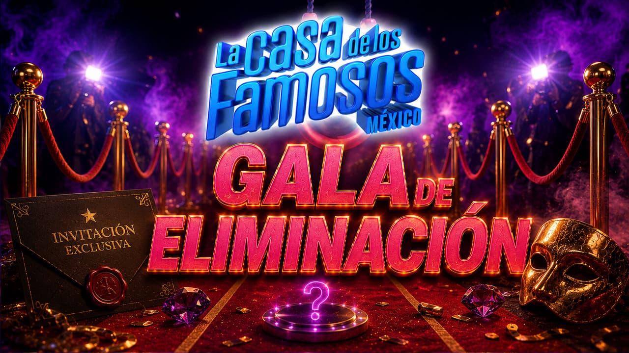 ¿Dónde y a qué hora ver la segunda Gala de Eliminación de La Casa de los Famosos México 2026?