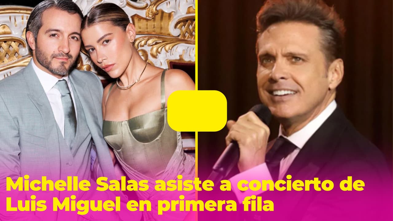 Michelle Salas y Danilo Díaz sorprenden en concierto de Luis Miguel y cantan a todo pulmón en primera fila