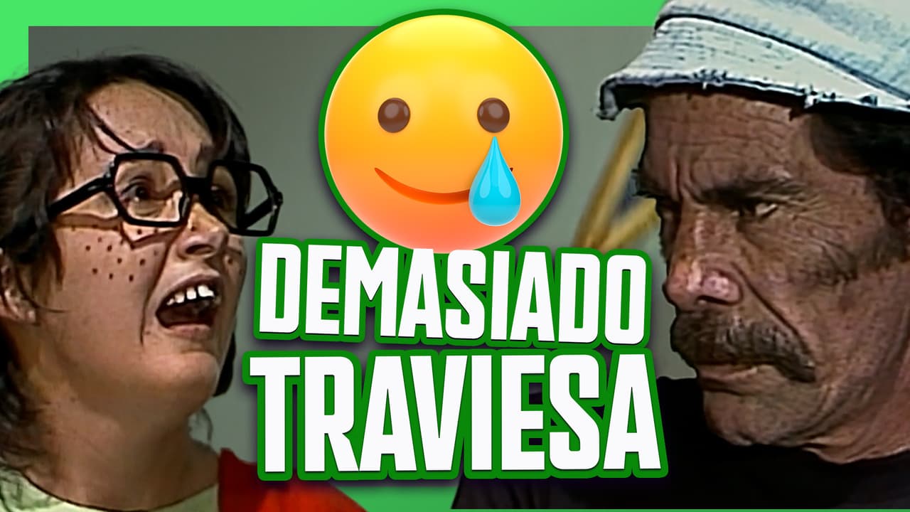La Chilindrina regresa con Don Ramón y de inmediato le causa problemas