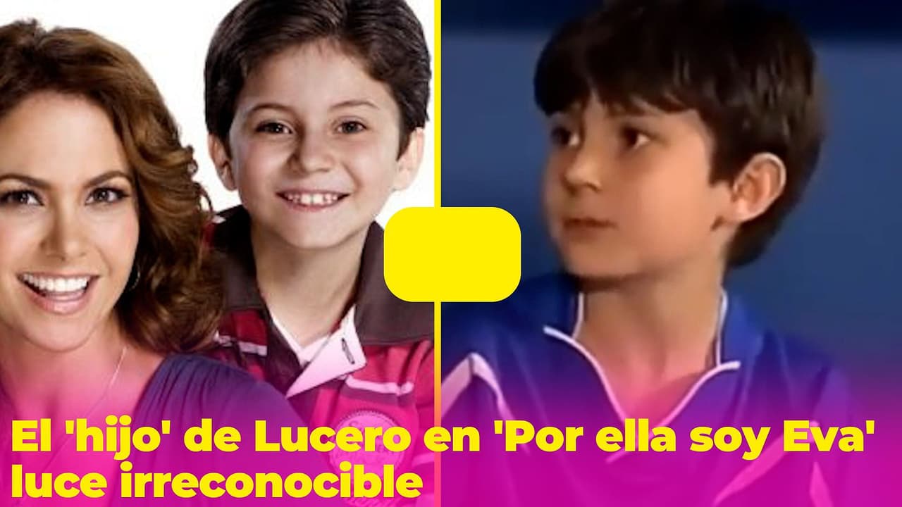 El ’hijo’ de Lucero en ‘Por Ella Soy Eva’ ya tiene 21 años y luce irreconocible