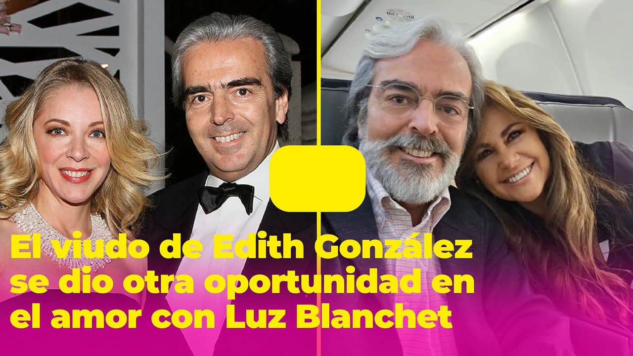El viudo de Edith González le dio una nueva oportunidad al amor: ha enviudado dos veces