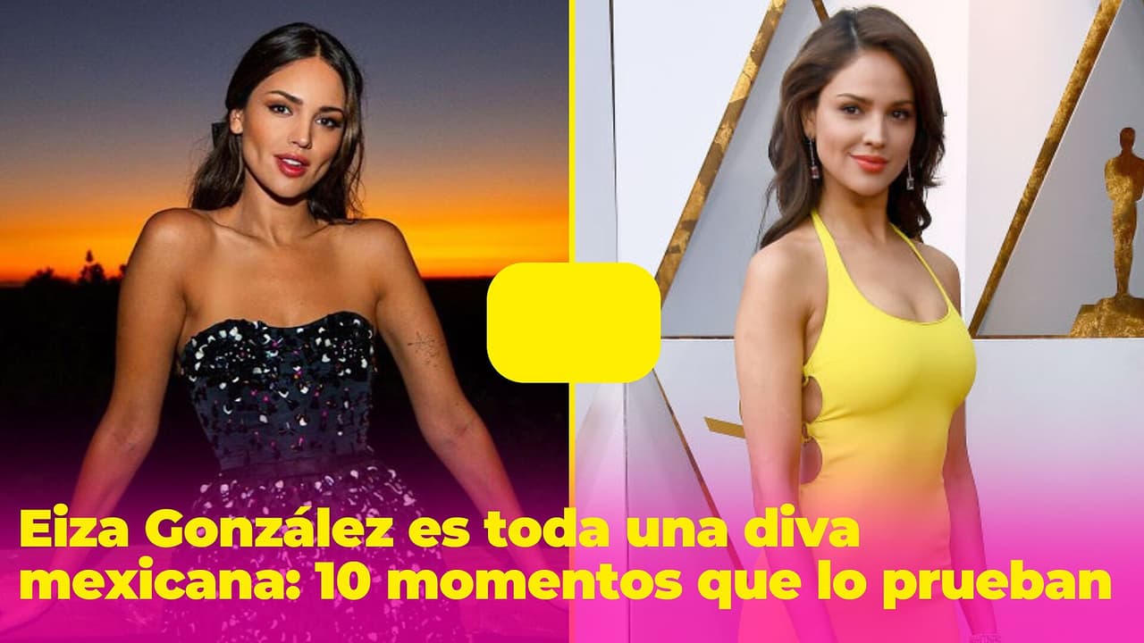 Eiza González es toda una diva mexicana y estos 10 momentos lo prueban