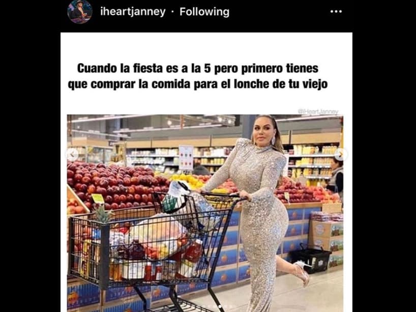 El usuario @iheartjannet publicó un meme que se convirtió en uno de los favoritos de la intérprete con el texto: “cuando la fiesta es a las cinco pero primero tienes que comprar la comida para el lonche de tu viejo”.