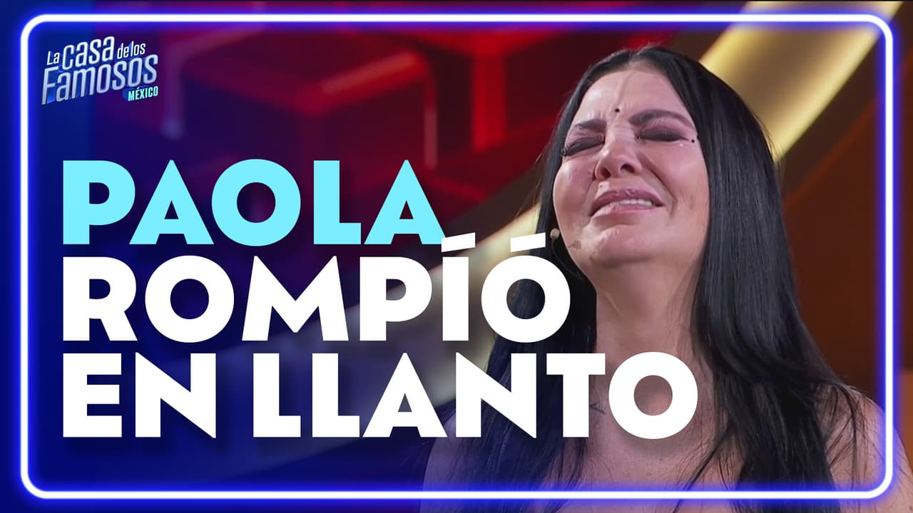 Paola Durante rompe en llanto al ser ELIMINADA de La Casa de los Famosos México