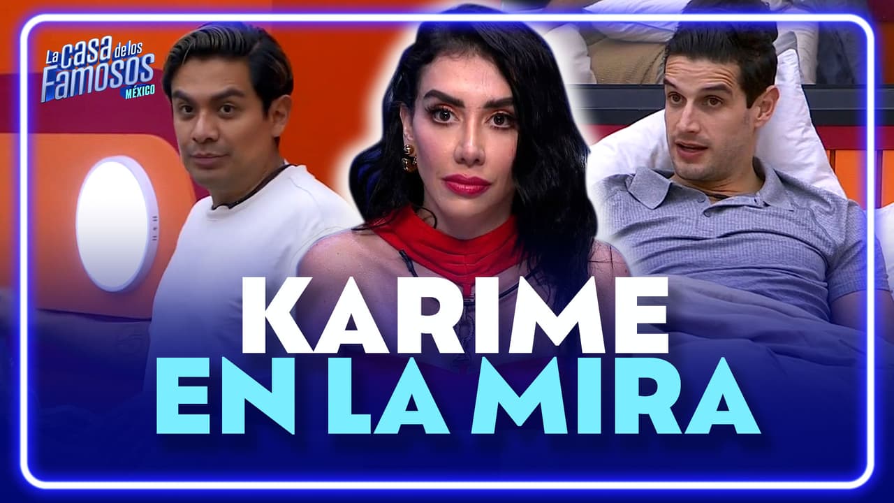 Tierra critica a Karime por su comportamiento en La Casa de los Famosos México