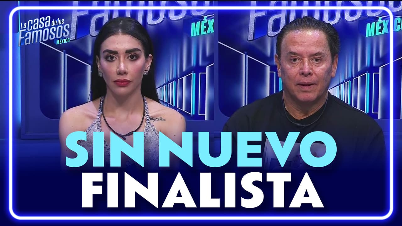 ¿Hubo segundo finalista en 'La Casa de los Famosos México'? Esto pasó
