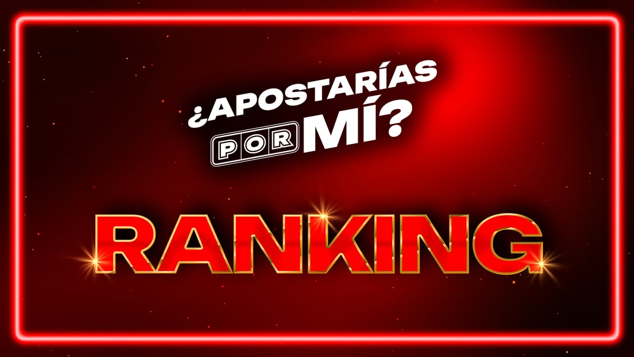 ‘¿Apostarías por Mí?’: Este es el ranking de parejas de la séptima semana 