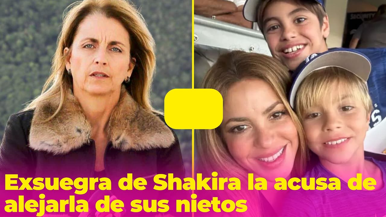 Ya no la llaman abuela: exsuegra de Shakira acusa a la cantante de alejarla de sus nietos