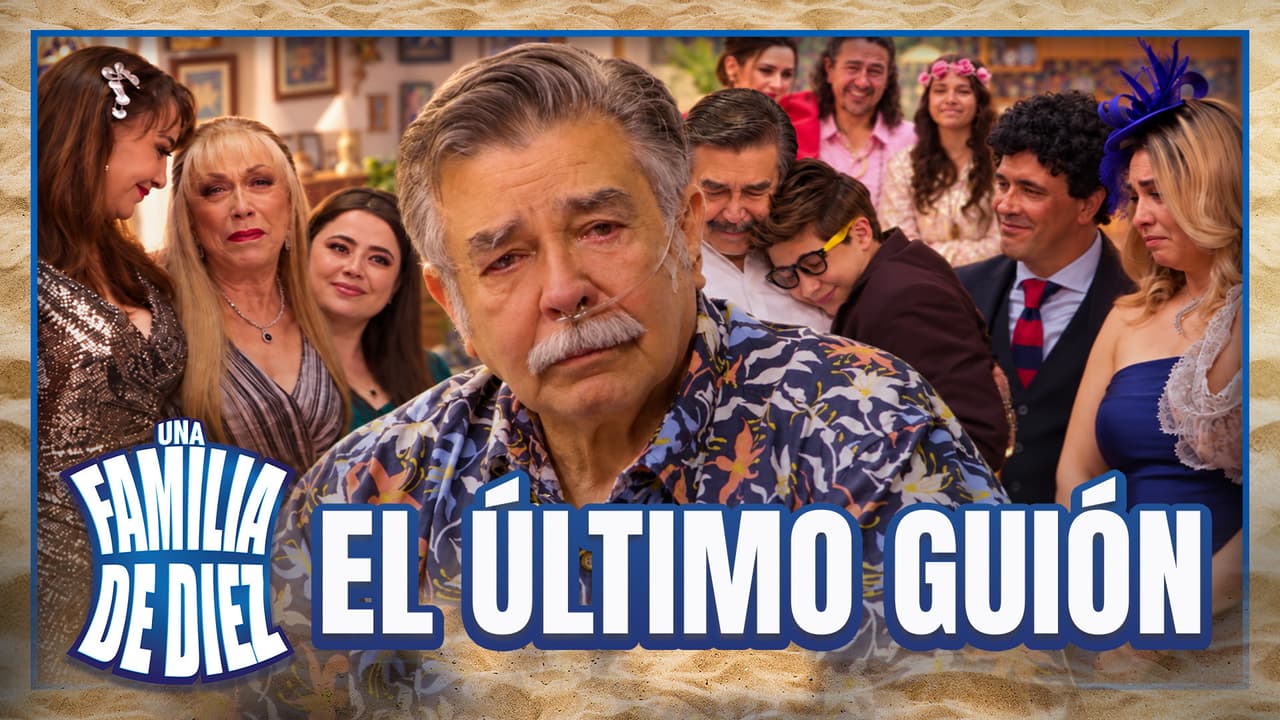 ¡SE ACABÓ! Lectura de guión del ÚLTIMO EPISODIO de una #UnaFamiliaDeDiez