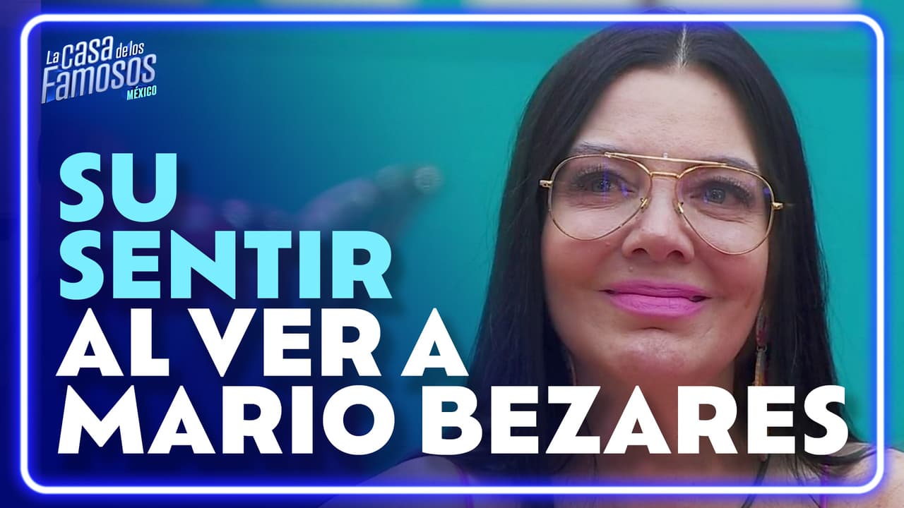 Paola Durante revela lo que sintió al ver a Mario Bezares | La Casa de los Famosos México