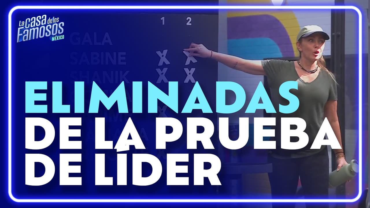 Shanik y Sabine son las primeras ELIMINADAS de la Prueba Líder | La Casa de los Famosos México