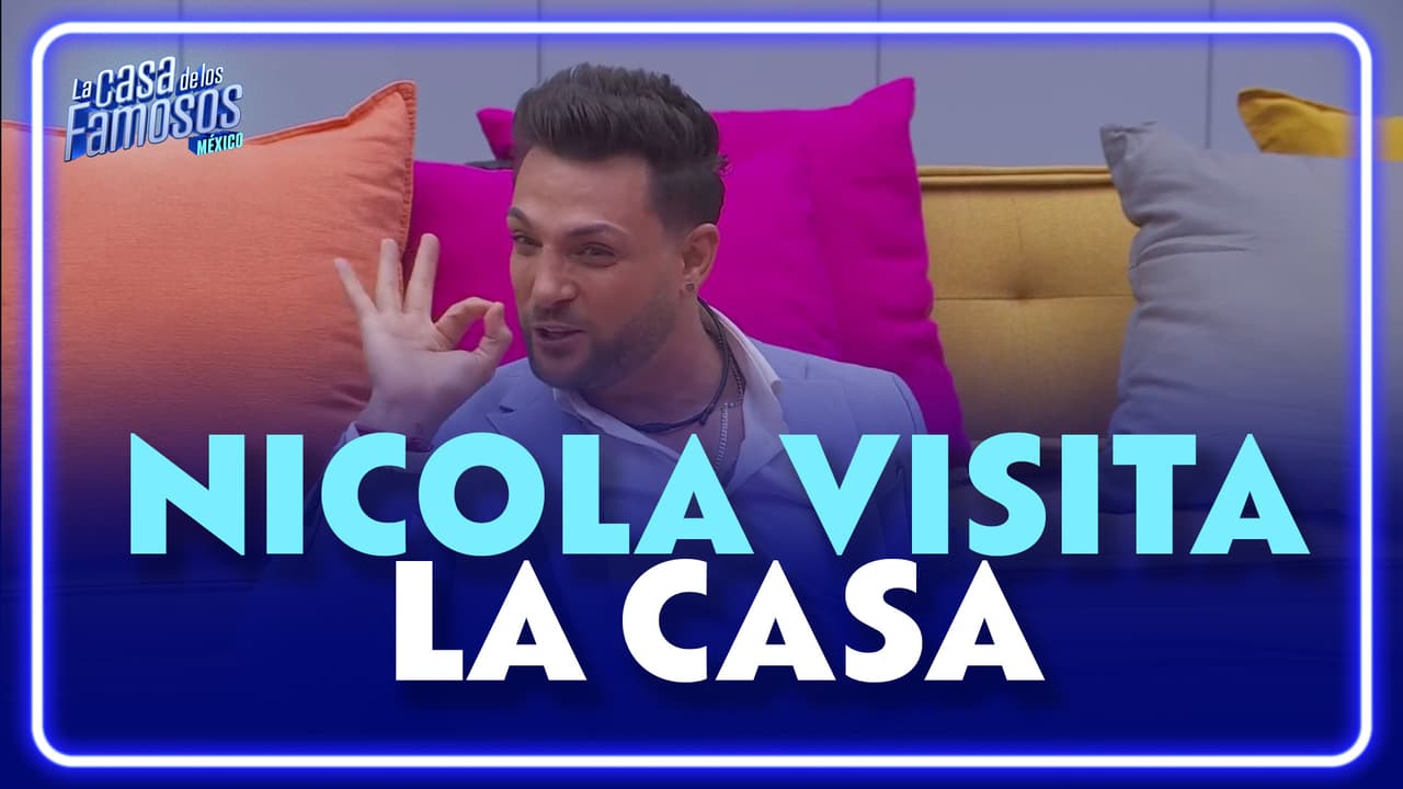 Nicola regresa a 'La Casa de los Famosos México' y esto fue lo que sucedió