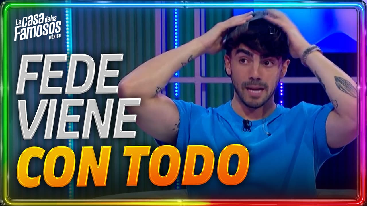 Fede Vigevani nos ALERTA sobre lo que veremos de él en La Casa de los Famosos México