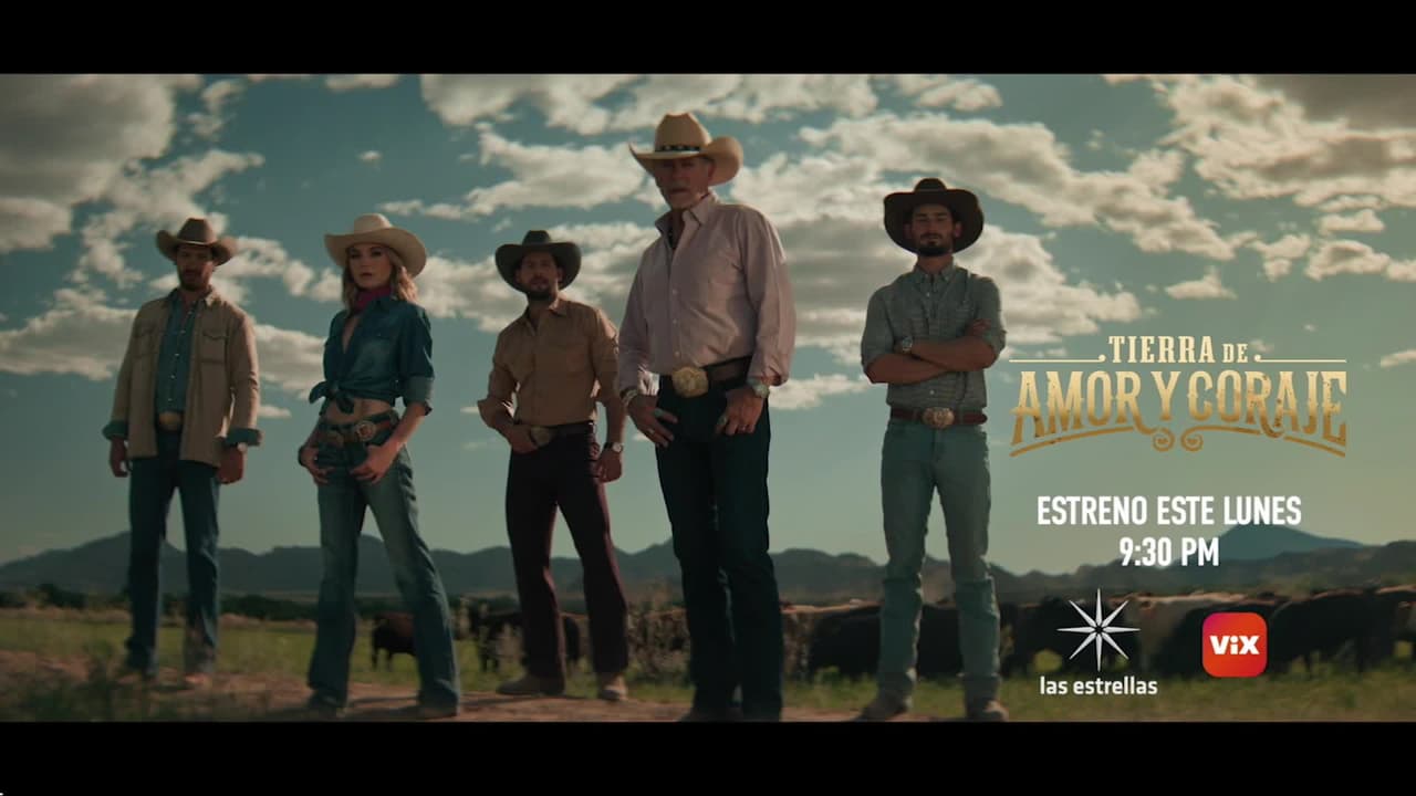 Tierra de Amor y Coraje: HOY gran estreno con Las Estrellas