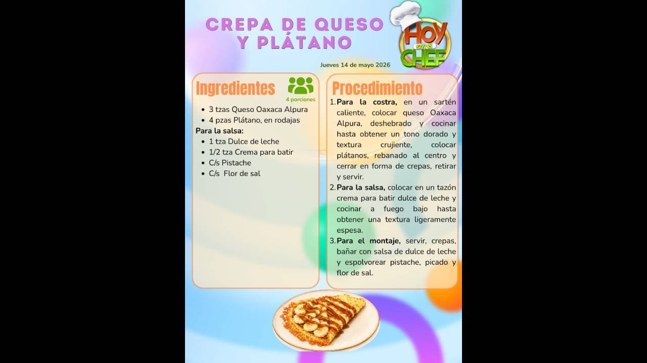 Prepara crepa de queso y plátano al estilo Hoy soy el Chef: AQUÍ la receta completa