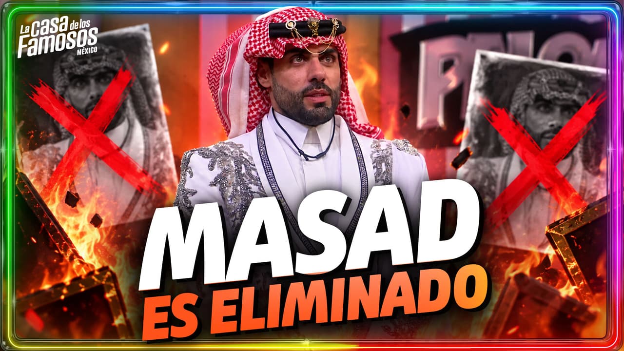 Masad es el SÉPTIMO ELIMINADO de La Casa de los Famosos México