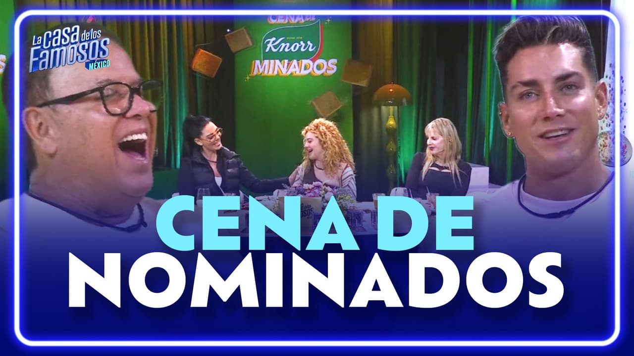 ¡SE DIJERON DE TODO! Así se vivió la primera cena de nominados en La Casa de los Famosos México