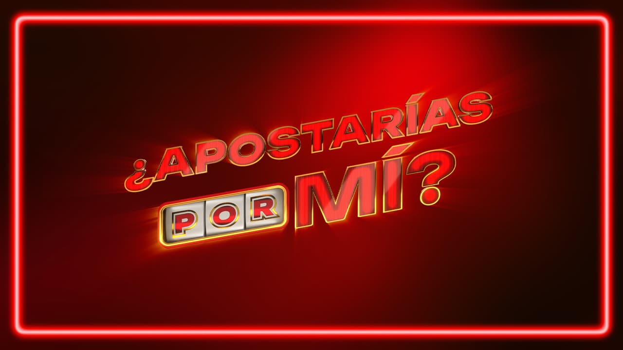 ¿Apostarías por Mí?: Guía completa del nuevo reality show 24/7 de ViX y Las Estrellas