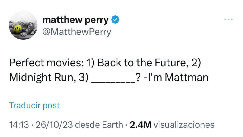 Apenas el pasado 26 de octubre, dos días antes de morir, Matthew Perry preguntó a sus seguidores cuál consideraban como la tercera "película perfecta".
