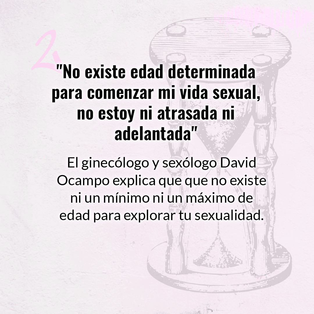 El experto añade que aunque no hay una edad ideal para comenzar a tener relaciones sexuales, entre más joven sea la persona, existe más riesgo de contraer una ITS o de resultar en un embarazo adolescente, pues es innegable que se tiene más inexperiencia.