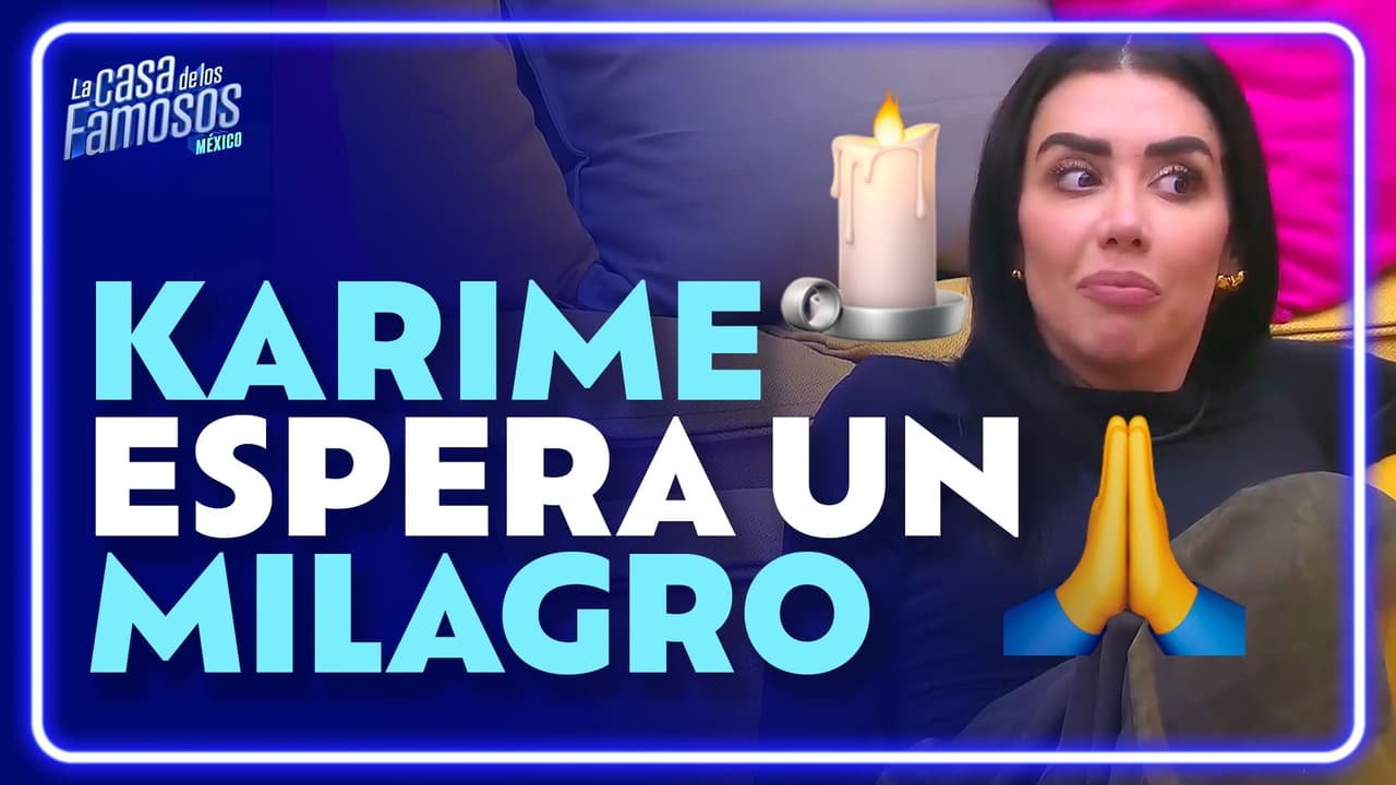 ¡A prender los cirios! Karime pide que lleven a su mamá a la Basílica para que ganen la Salvación