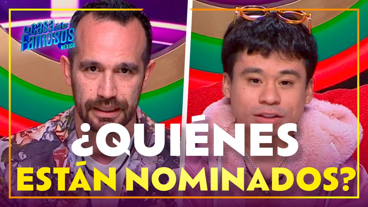 Tensión al máximo: así se vivieron las nominaciones en LCDLFMX