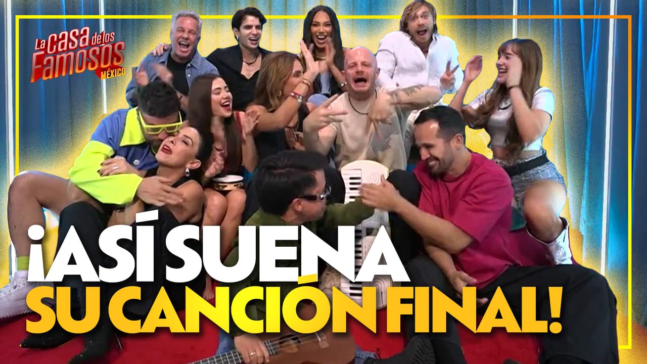 ¡Así quedó la canción que crearon los habitantes de La Casa de los Famosos México!