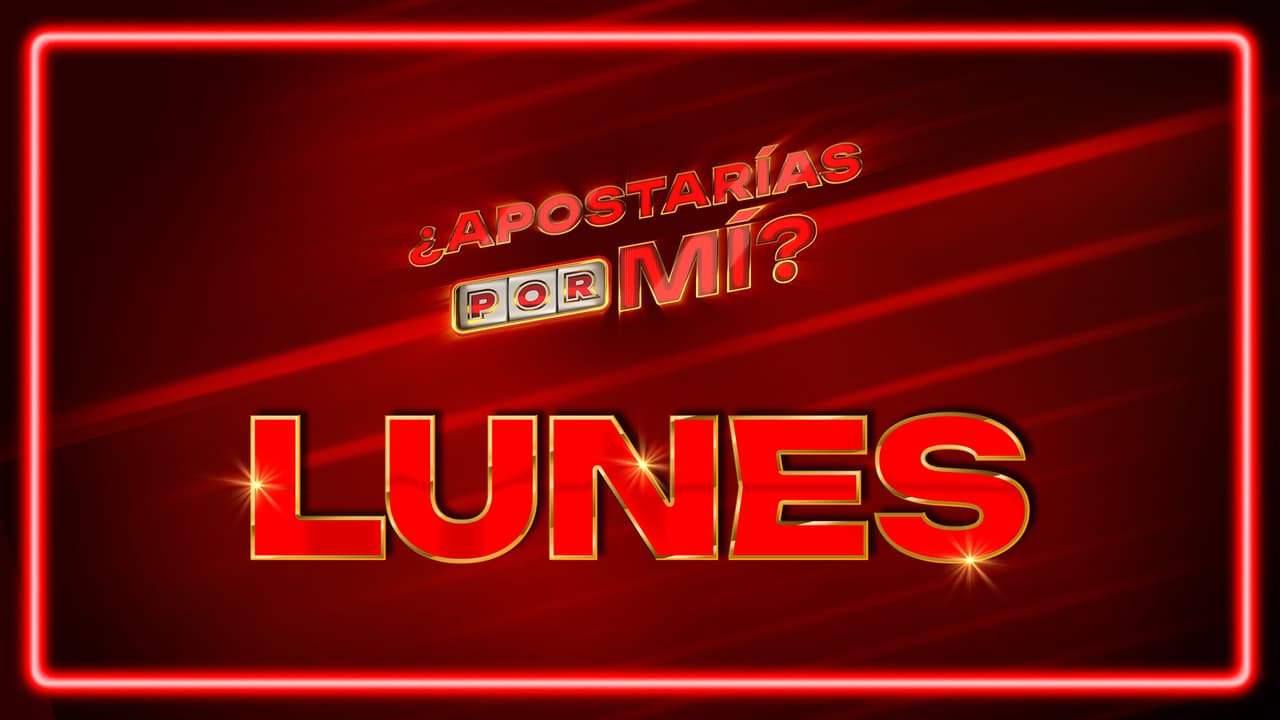 ¿Apostarías por Mí?: Entérate de lo que pasará los lunes en el reality