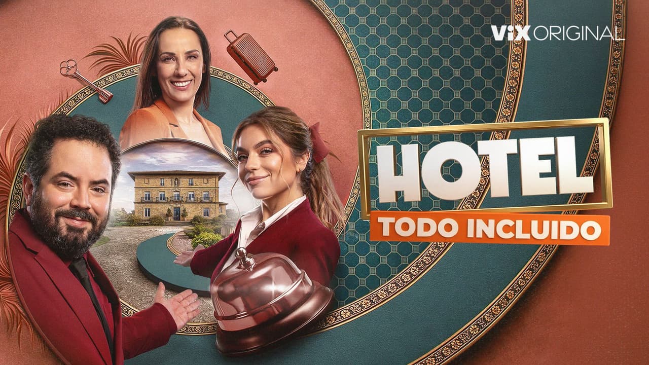 Hotel Todo Incluido: Ve el AVANCE de la nueva serie de ViX