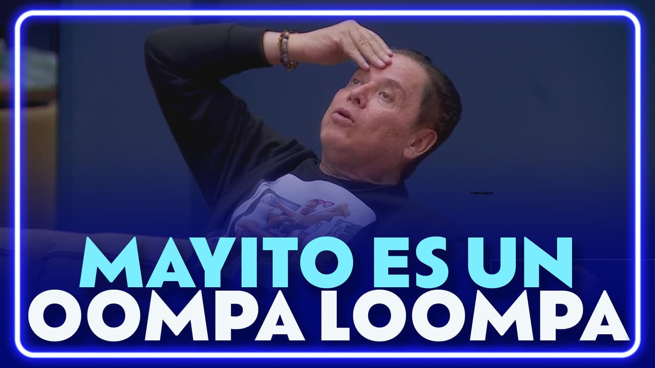 Arath MOLESTA a Mayito y le dice que parece Oompa Loompa