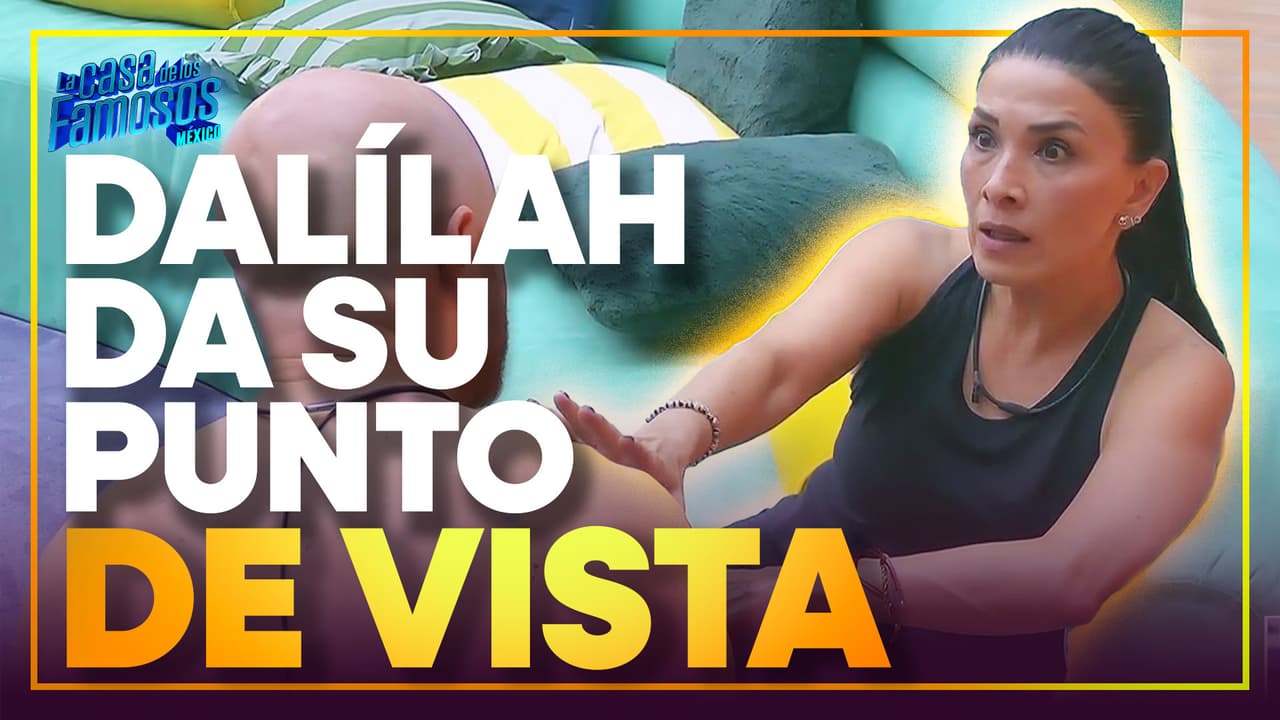 Dalílah reconoce que no quiso lastimar a Mar