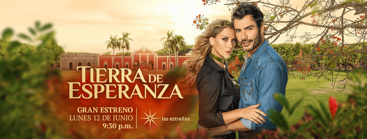 Tierra de Esperanza: Todo lo que debes saber sobre la telenovela