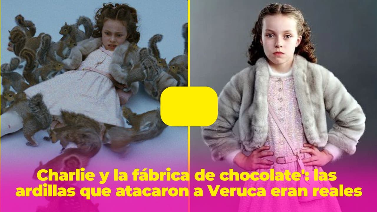 'Charlie y la fábrica de chocolate': las ardillas que atacaron a Veruca eran reales y otras curiosidades