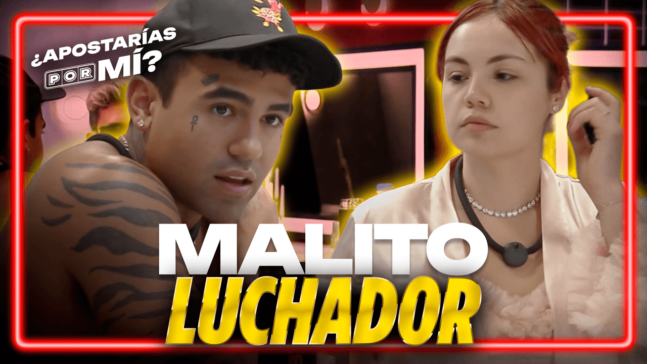 Laysha le da un ULTIMÁTUM al Malito si no demuestra sus habilidades de PELEA