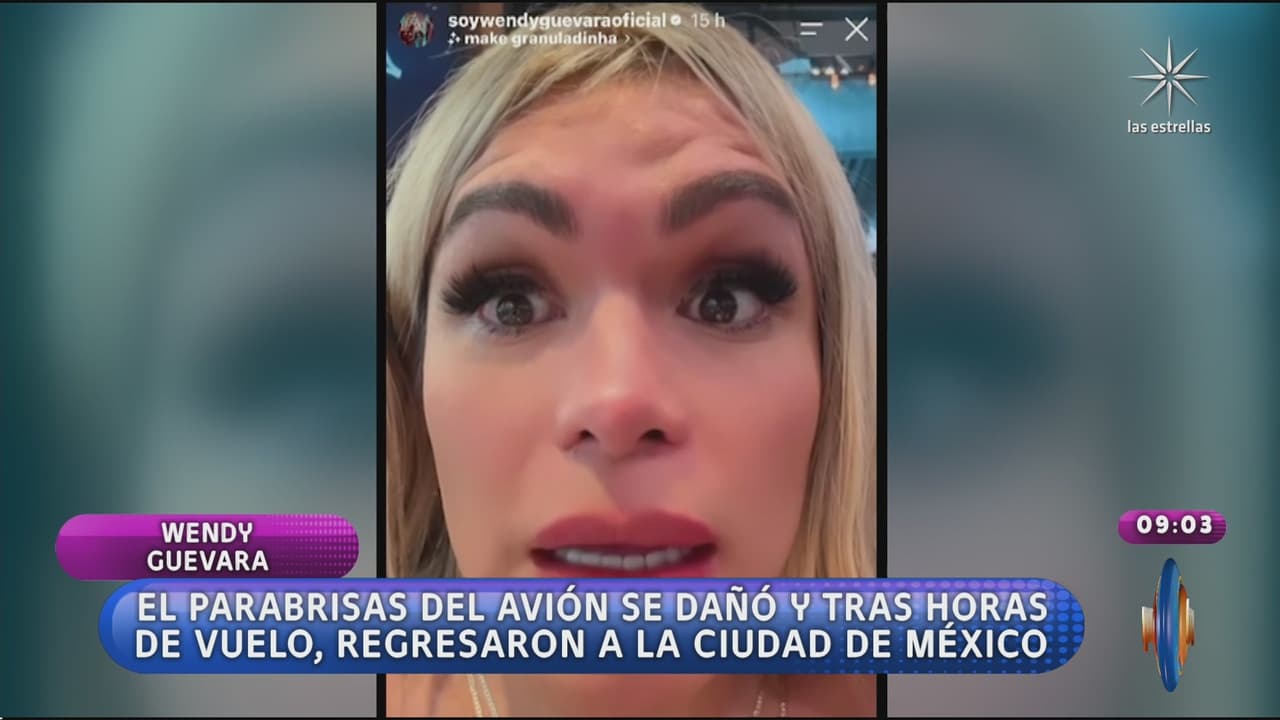 Hoy reporta que avión donde viajaban Wendy Guevara aterriza de emergencia; casi llorando, reacciona: “Me puse a rezar”