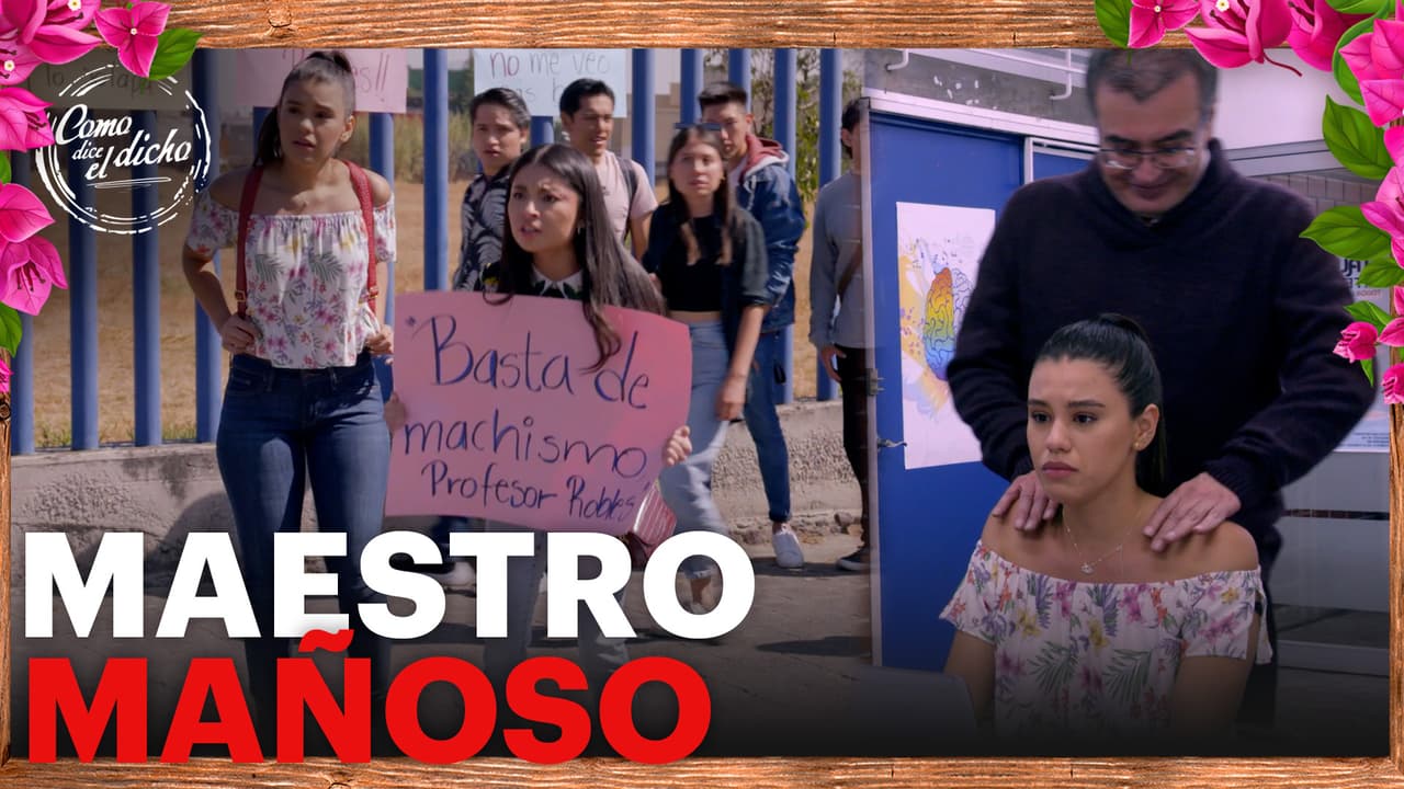 El profesor Robles es señalado por varias alumnas de ser un viejo mañoso