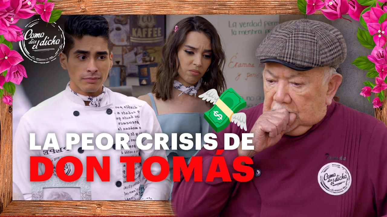 Don Tomás está desesperado porque su cafetería ‘El Dicho’ está a punto de la quiebra