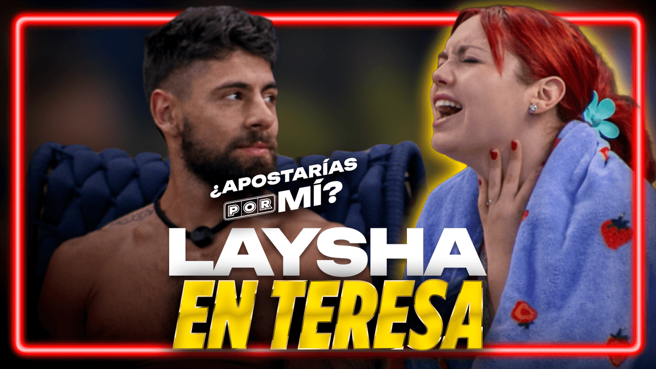 Laysha vive como en una TELENOVELA DE TERESA