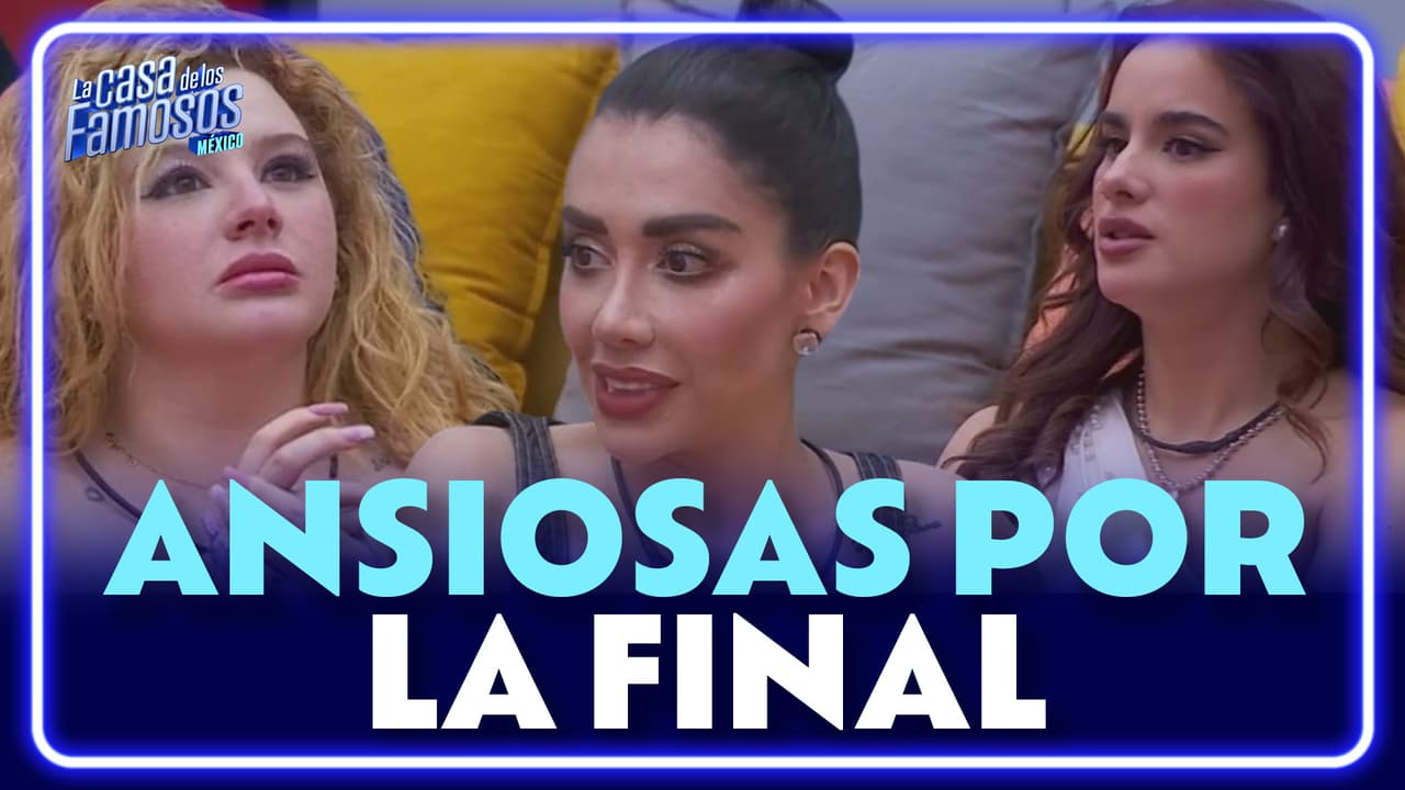 Karime y Gala se sienten ANSIOSAS cada que Briggitte empieza a calcular las horas para La Final