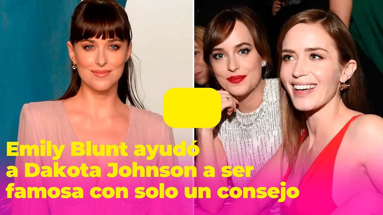 Emily Blunt ayudó a Dakota Johnson a ser famosa: le dio el mejor consejo