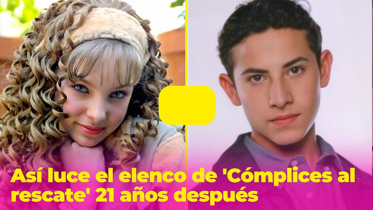 Así luce el elenco de 'Cómplices al rescate' 21 años después: un actor está desaparecido