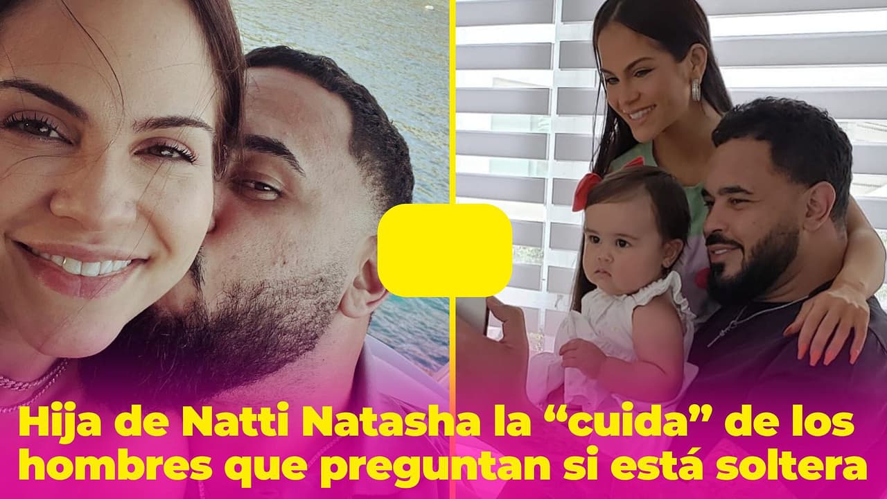 Hija de Natti Natasha la 'defiende' de los hombres que le preguntan si está soltera: así la cuida