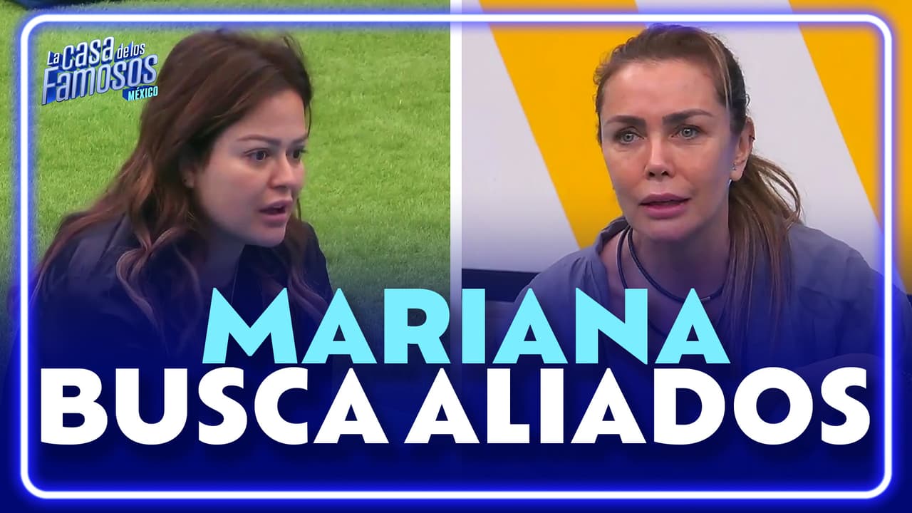 Mariana intenta convencer a Sabine para que se una a ellos | La Casa de los Famosos México