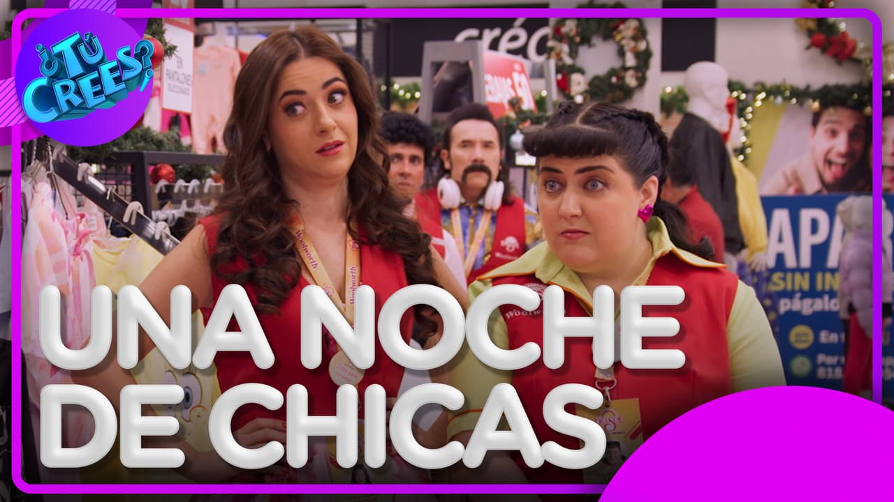 ¿Tú Crees?: Las chicas organizan una pijamada sin hombres