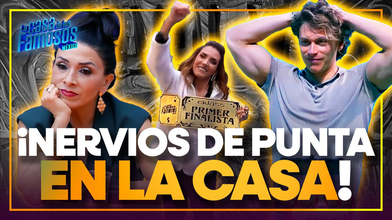 ¡Mar FINALISTA! Sorpresas rumbo a la recta final en La Casa de los Famosos México